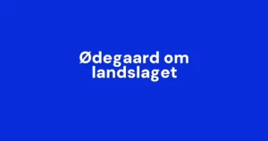 Ødegaard før gigantoppgjøret: – Bedre enn noen gang
