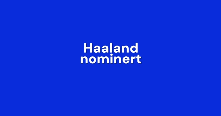 Haaland, Hansen og Maanum nominert til Gullballen