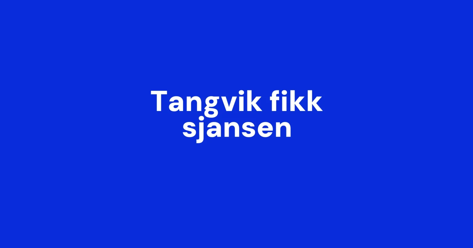 Tangvik fikk sjelden tillit fra start