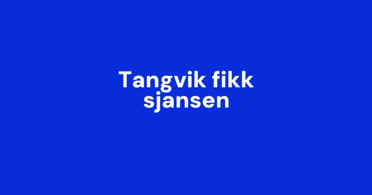 Tangvik fikk sjelden tillit fra start